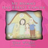 My Mommy Has Breast Cancer