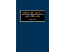 Bio-Bibliographies in the Performing Arts- Spencer Tracy
