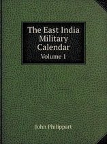 The East India Military Calendar Volume 1