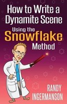 Advanced Fiction Writing- How to Write a Dynamite Scene Using the Snowflake Method