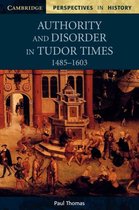 Authority & Disorder In Tudor Times