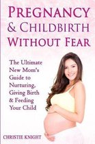 Pregnancy & Childbirth Without Fear