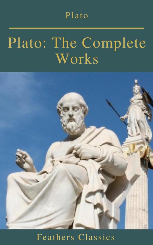 Plato: The Complete Works (Feathers Classics) - cover
