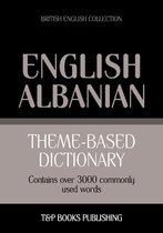 Theme-based dictionary British English-Albanian - 3000 words