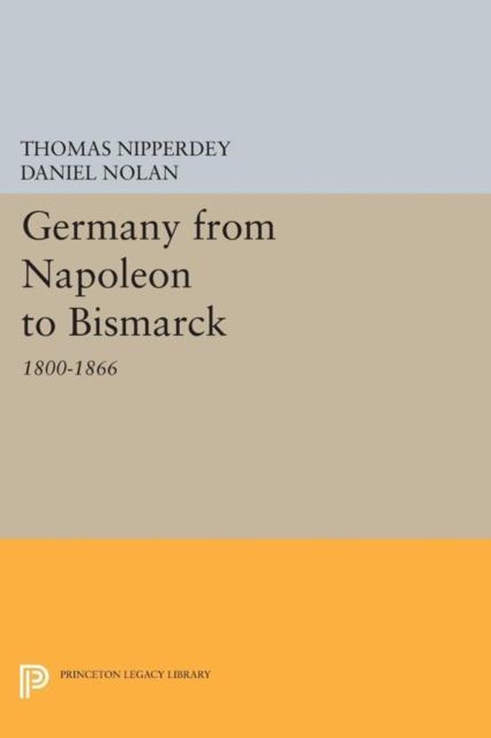 Germany from Napoleon to Bismarck 18001866 9780691607559 Thomas