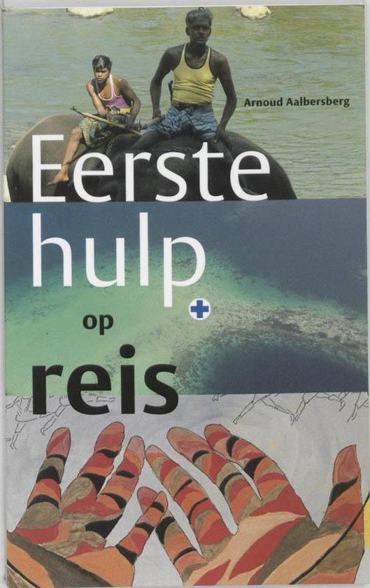 Cover van het boek 'Eerste hulp op reis' van Arnoud Aalbersberg