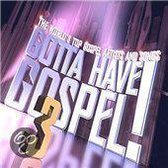Gotta Have Gospel - Volume 03