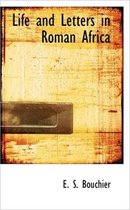 Life and Letters in Roman Africa