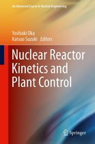An Advanced Course in Nuclear Engineering - Nuclear Reactor Kinetics and Plant Control