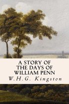 A Story of the Days of William Penn
