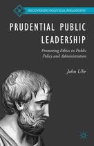 Recovering Political Philosophy - Prudential Public Leadership
