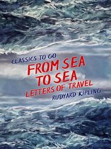 Classics To Go - From Sea to Sea, Letters of Travel