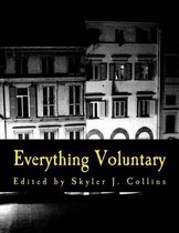 Everything Voluntary (Large Print Edition)