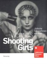 Vienna's Shooting Girls - Jewish Women Photographers from Vienna