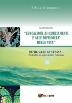 Manuale in "Educazione ai Cambiamenti e alle Difficoltà della Vita", Ritrovare se stessi perdendosi tra sogni, desideri e speranze