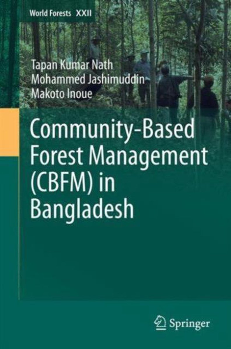 Bol Com Community Based Forest Management Cbfm In Bangladesh Tapan Kumar Nath