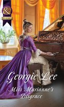 Scandal and Disgrace - Miss Marianne's Disgrace (Scandal and Disgrace) (Mills & Boon Historical)