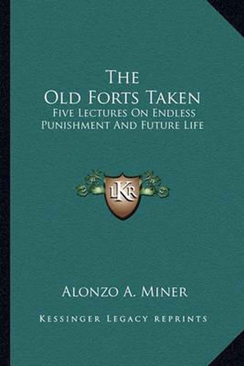 The Old Forts Taken van Alonzo A. Miner