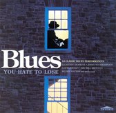 Blues You Hate to Lose