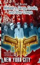 Mobsters, Crooks, Gangs and Other Creeps
