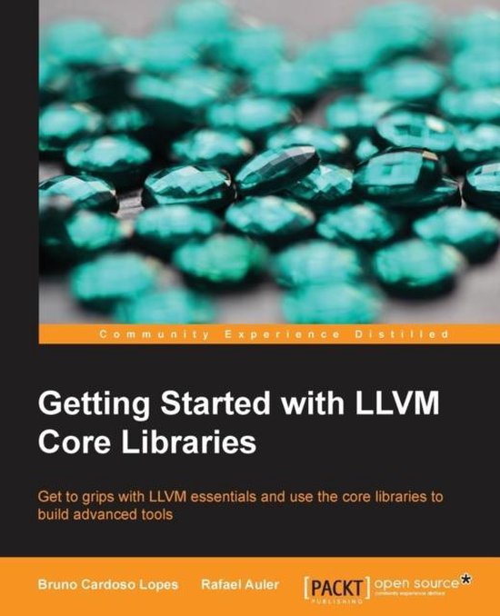 Getting Started with LLVM Core Libraries - cover