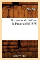 Savoirs Et Traditions- Percement de l'Isthme de Panama (�d.1858)