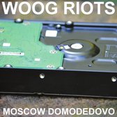Woog Riots - Moscow Domededovo (12" Vinyl Single)