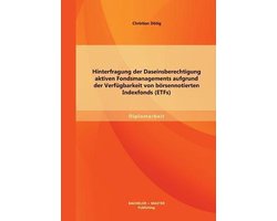 Hinterfragung der Daseinsberechtigung aktiven Fondsmanagements aufgrund der Verfügbarkeit von börsennotierten Indexfonds (ETFs)