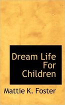 Dream Life for Children