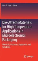 Die-Attach Materials for High Temperature Applications in Microelectronics Packaging