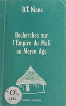 Recherches sur l'empire du Mali au Moyen Âge