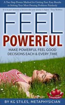 How to Be Happy & Successful - Feel Powerful A Two Step Proven Method for Solving Problems