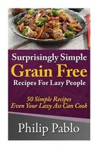 Surprisingly Simple Grains Free Recipes For Lazy People