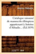 Generalites- Catalogue Raisonn� de Manuscrits �thiopiens Appartenant � Antoine d'Abbadie (�d.1859)