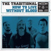 The Traditional - How To Live Without Blood (CD)