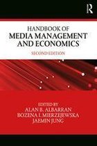 Media Management and Economics Series - Handbook of Media Management and Economics