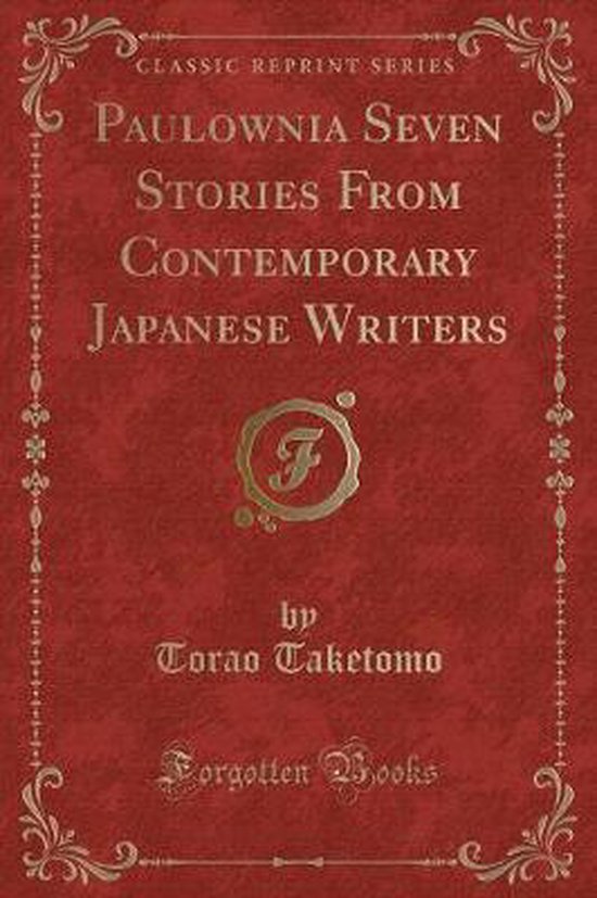 Paulownia Seven Stories From Contemporary Japanese Writers Classic Reprint Torao Bol