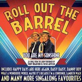 Roll Out the Barrel: You Are My Sunshine