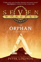 Seven Wonders Journals 2 - Seven Wonders Journals: The Orphan