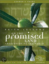 Faith Lessons on the Promise Land