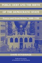 Political Economy of Institutions and Decisions- Public Debt and the Birth of the Democratic State