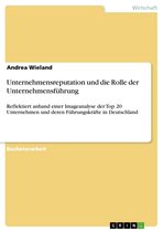 Unternehmensreputation und die Rolle der Unternehmensführung