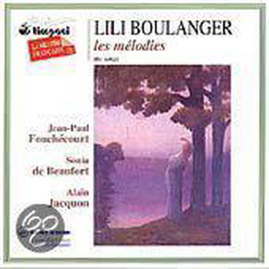 Boulanger: Les Melodies / Fouchecourt, de Beaufort, Jacquon