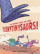 The Terrible Tales of the Teenytinysaurs!