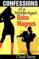 Confessions of a Middle-Aged Babe Magnet