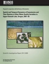 Spatial and Temporal Dynamics of Cyanotoxins and Their Relation to Other Water Quality Variables in Upper Klamath Lake, Oregon, 2007?09