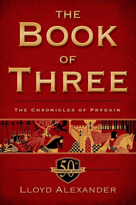 The Chronicles of Prydain 1 - The Book of Three, 50th Annive ... - cover
