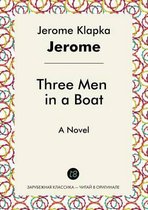 Three Men in a Boat A Novel