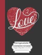Love Live To Inspire And Motivate Composition Notebook 100 Pages College Ruled 7.44 x 9.69 in