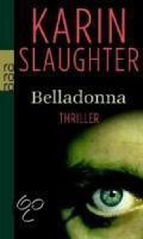 Boekomslag van Karin Slaughter's "Belladonna", een thriller met een oogopslag.